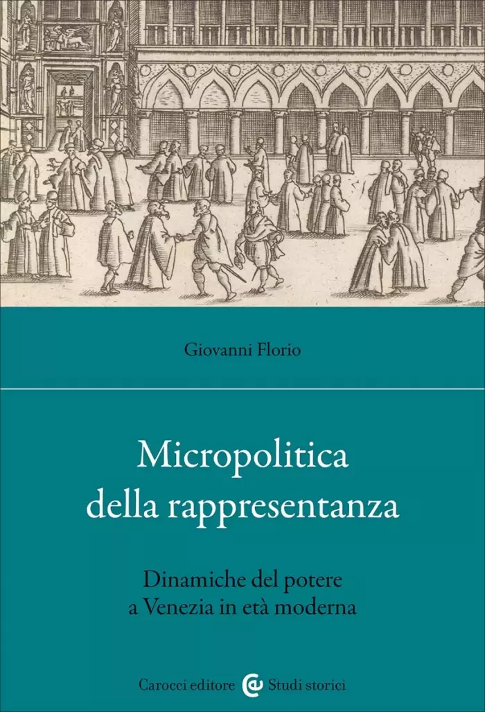 <p><i>Micropolitica della rappresentanza. Dinamiche del potere a Venezia in età moderna</i>, Roma, Carocci</p>